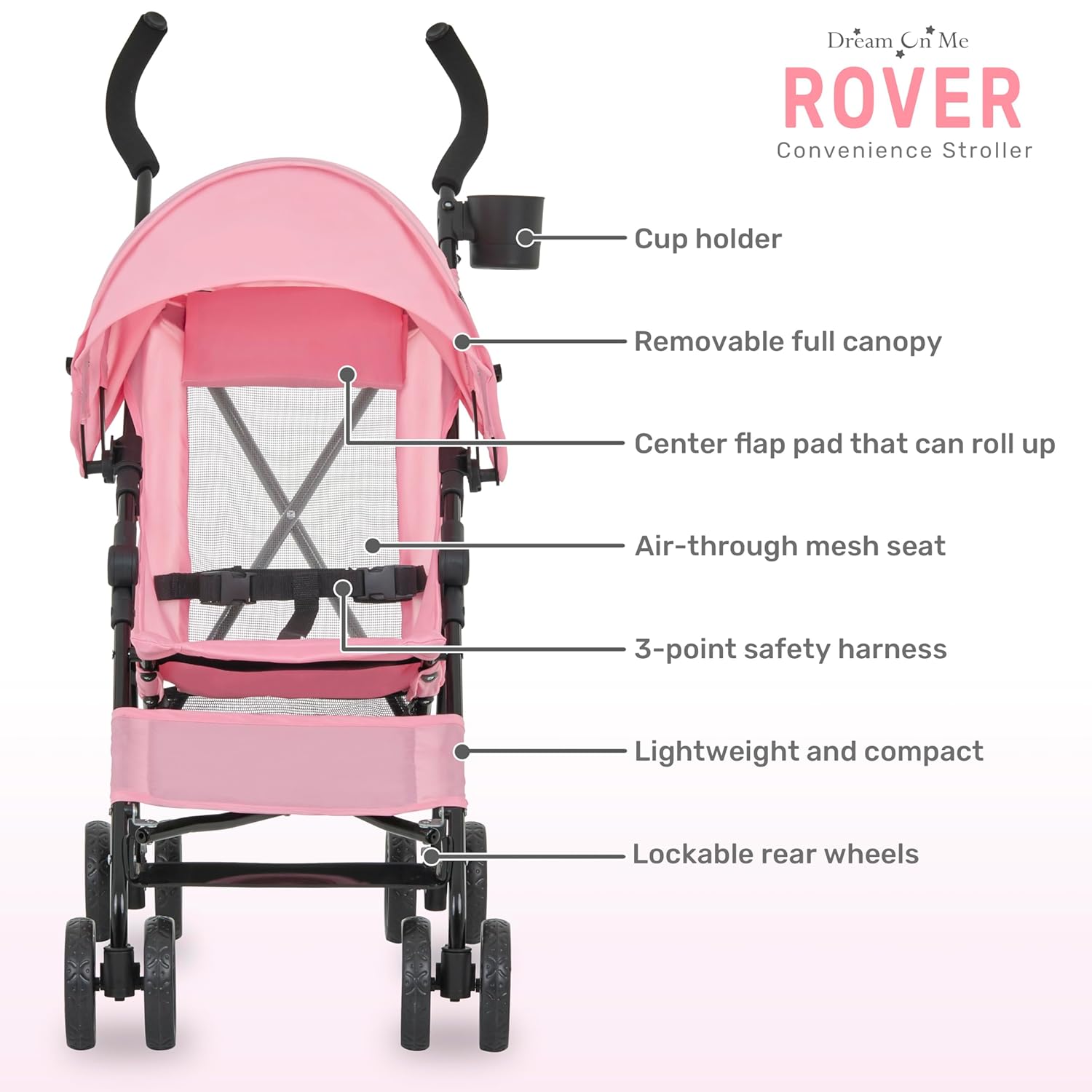 Dream On Me Rover Convenience Baby Stroller – Lightweight & Compact Travel Umbrella Stroller, Quick One-Hand Fold, Lockable Rear Wheels, Adjustable Canopy, 3-Point Safety Harness & Cup Holder- Pink